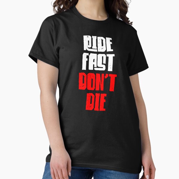 Item preview, Ride Fast Don't Die designed and sold by IfDesignGroup.