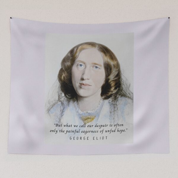 Item preview, George Eliot portrait and quote:  But what we call our despair is often only the painful eagerness of unfed hope. designed and sold by artbleed.
