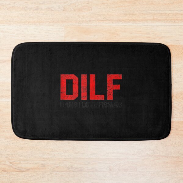 Item preview, DILF Dang I Love Fishing designed and sold by JohnCookaaa.