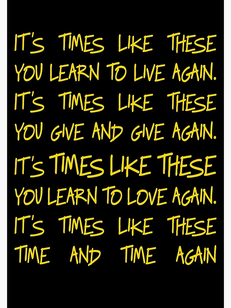 Times Like These Foo Fighters Lyrics Print. Available in a 