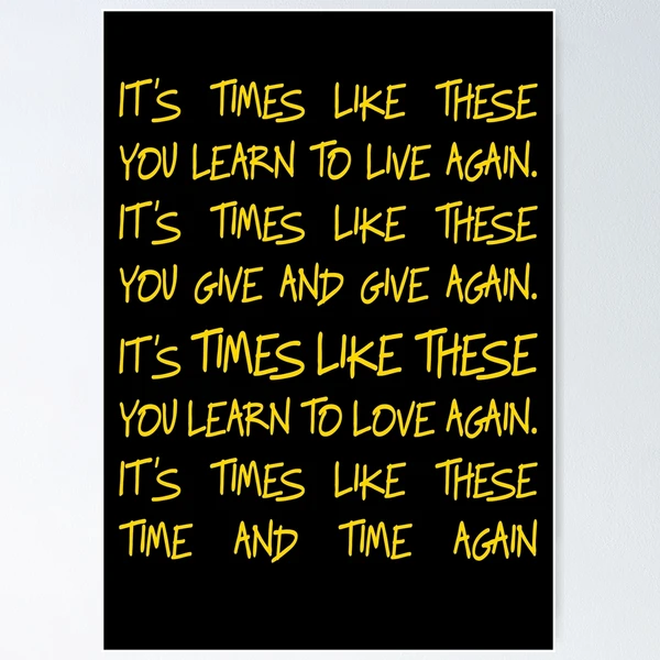 Times Like These Foo Fighters Lyrics Print. Available in a 