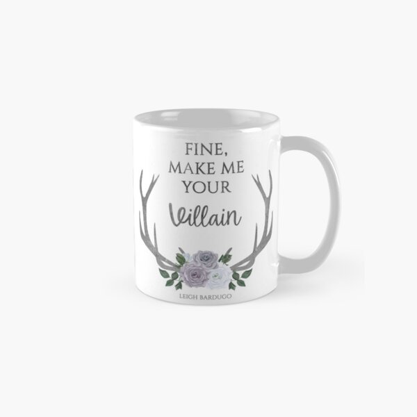 Item preview, Make me your villain - The Darkling quote - Leigh Bardugo - White designed and sold by kimcarlika.