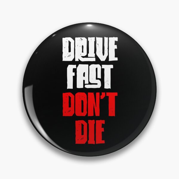 Item preview, Drive Fast Don't Die designed and sold by IfDesignGroup.