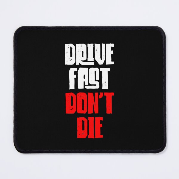 Item preview, Drive Fast Don't Die designed and sold by IfDesignGroup.