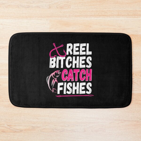 Item preview, Reel Bitches Catch Fish Hook Adventure Trout Outdoor Rod designed and sold by JohnCookaaa.