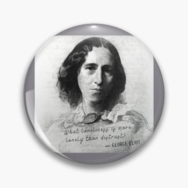 Item preview, George Eliot portrait and quote:  What loneliness is more lonely than distrust? designed and sold by artbleed.