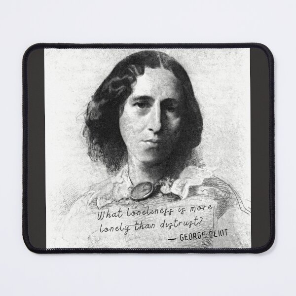 Item preview, George Eliot portrait and quote: What loneliness is more lonely than distrust? designed and sold by artbleed.