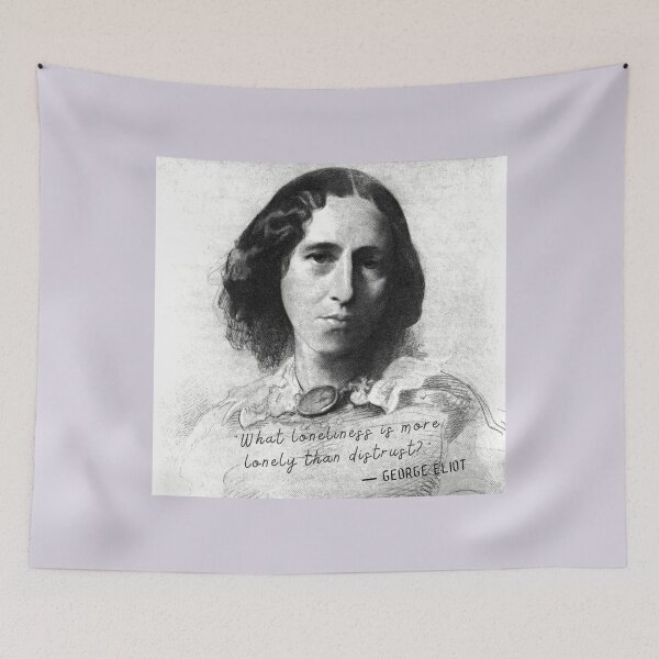 Item preview, George Eliot portrait and quote:  What loneliness is more lonely than distrust? designed and sold by artbleed.