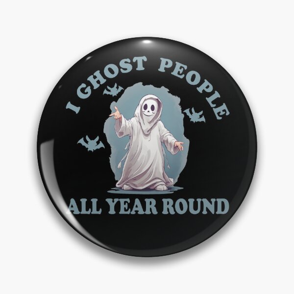 Item preview, I ghost people all year round designed and sold by Alexaltay.