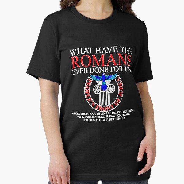 Artikel-Vorschau von Monty Python What Have The Romans Ever Done For Us  , designt und verkauft von RaphaelKessler.