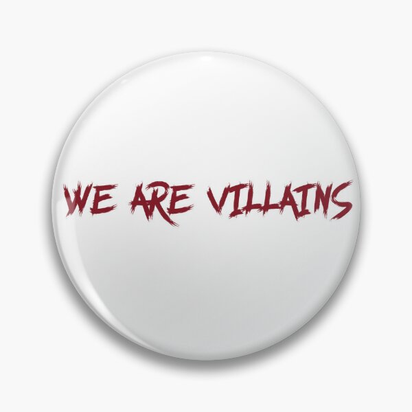 Item preview, We Are Villains designed and sold by SiriuslyShawni.