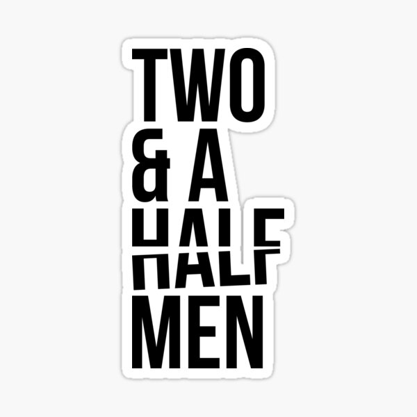 2-and-a-half-men-sticker-for-sale-by-nikipapapavlou-redbubble