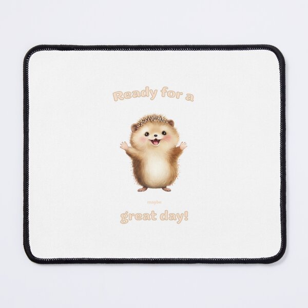 Item preview, Ready for a maybe great day with hedgehog designed and sold by Dahlann.
