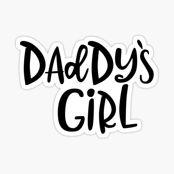 Item preview, daddy's girl designed and sold by PineLemon.
