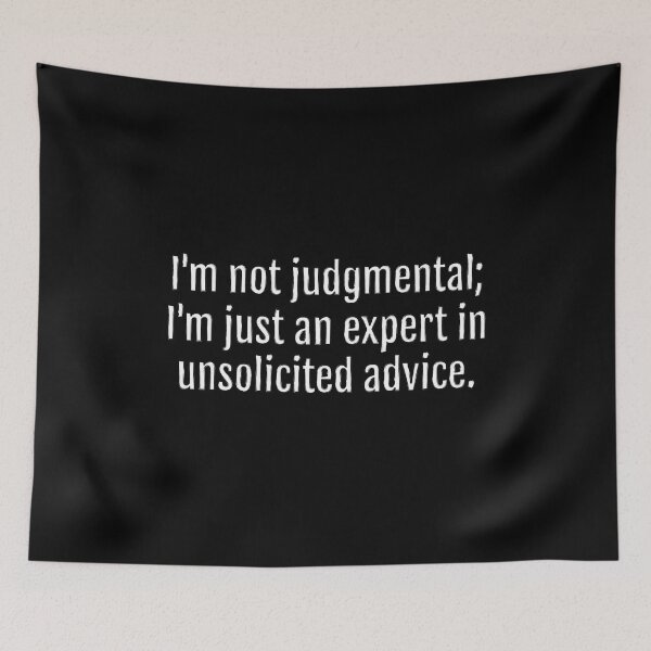 Item preview, Unsolicited Advice Expert Sarcastic Quote - Monochromatic Black & White (Black Edition) designed and sold by QuotopiaThreads.
