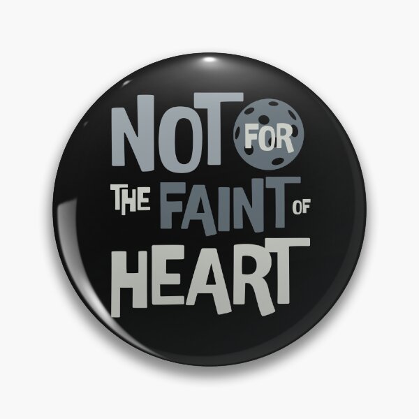 Item preview, Pickleball Not For the Faint of Heart designed and sold by whyitsme.