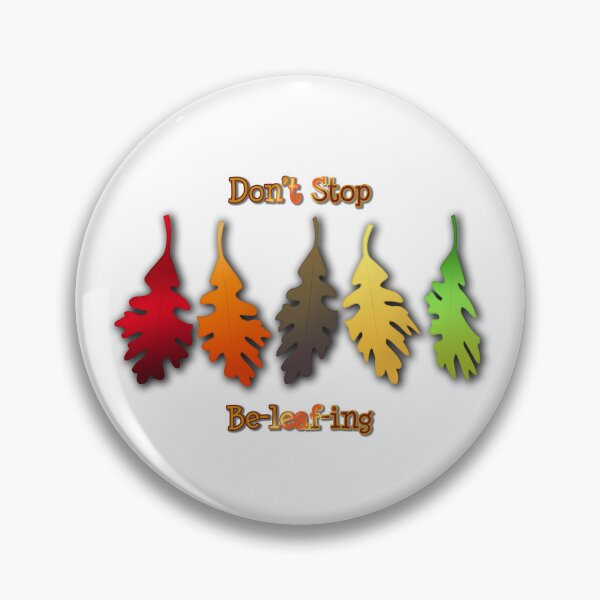 Item preview, Don't Stop Be-leaf-ing designed and sold by mxminty.
