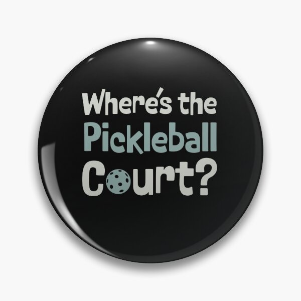 Item preview, Pickleball Where's the Pickleball Court designed and sold by whyitsme.