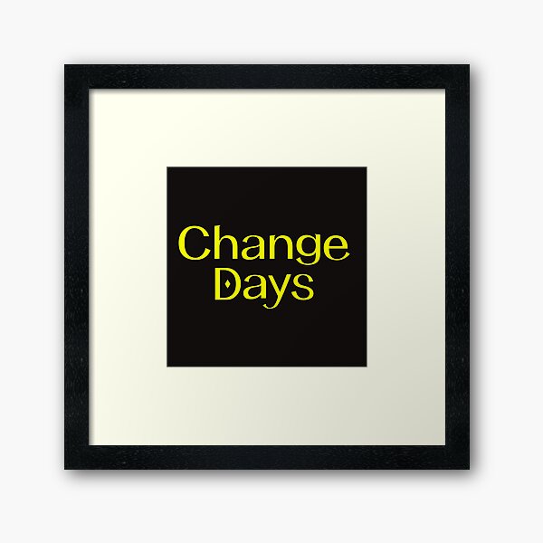 Artikel-Vorschau von change days, designt und verkauft von Outiskte.
