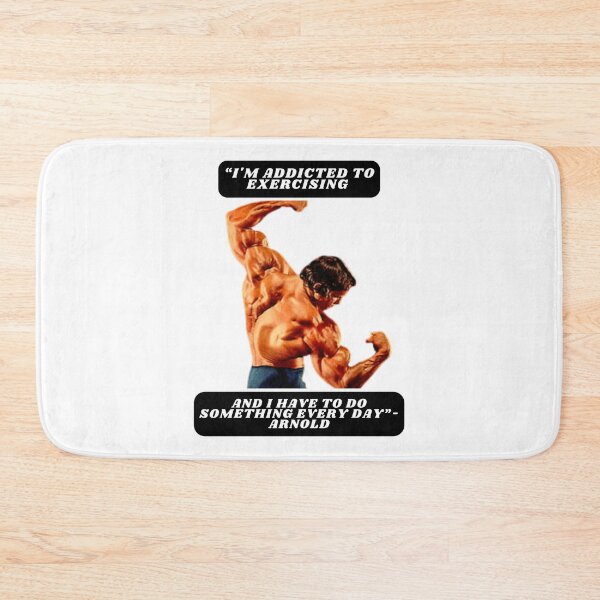 Item preview, "I'm addicted to exercising and I have to do something every day"- Arnold designed and sold by STO1KA.