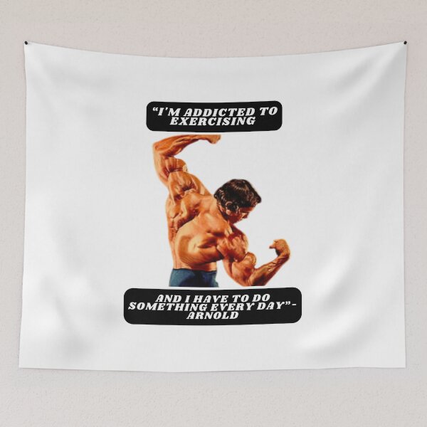 Item preview, "I'm addicted to exercising and I have to do something every day"- Arnold designed and sold by STO1KA.
