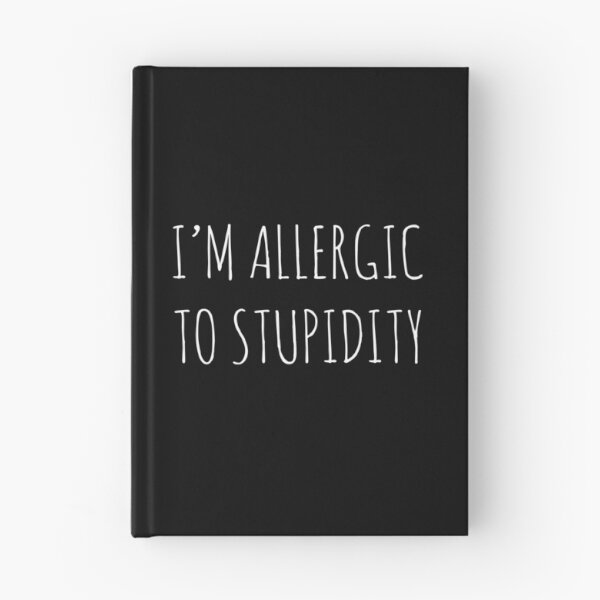 Item preview, I'm Allergic to Stupidity designed and sold by lollipoppi.