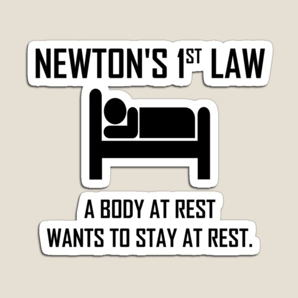 Item preview, Newton's First Law Funny Physics Joke designed and sold by MaximoMcclendon.
