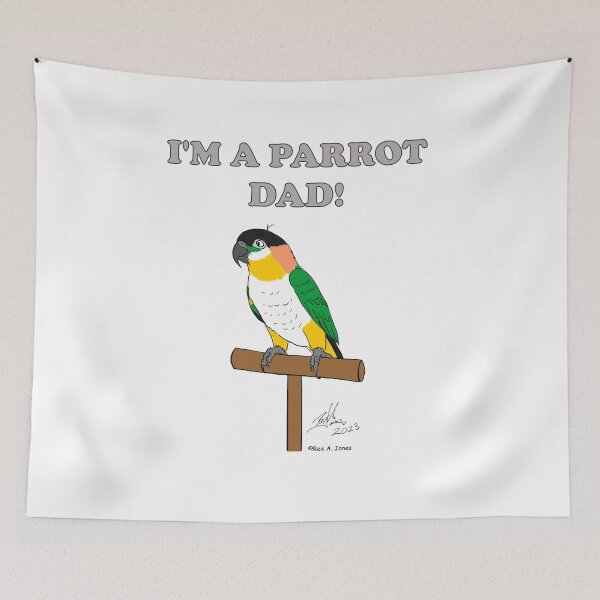 Item preview, I'm a Parrot Dad! - Black Headed Caique designed and sold by Laughing Parrot Studio.