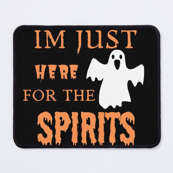 Item preview, Im Just Here For The spirits halloween designed and sold by CreativityClub.
