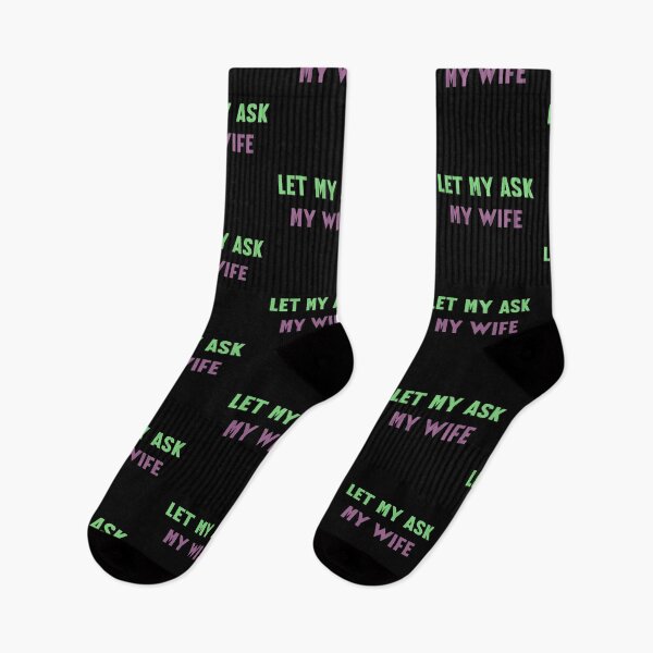 Item preview, Let Me Ask My Wife Funny Quote designed and sold by LudwikeArts.