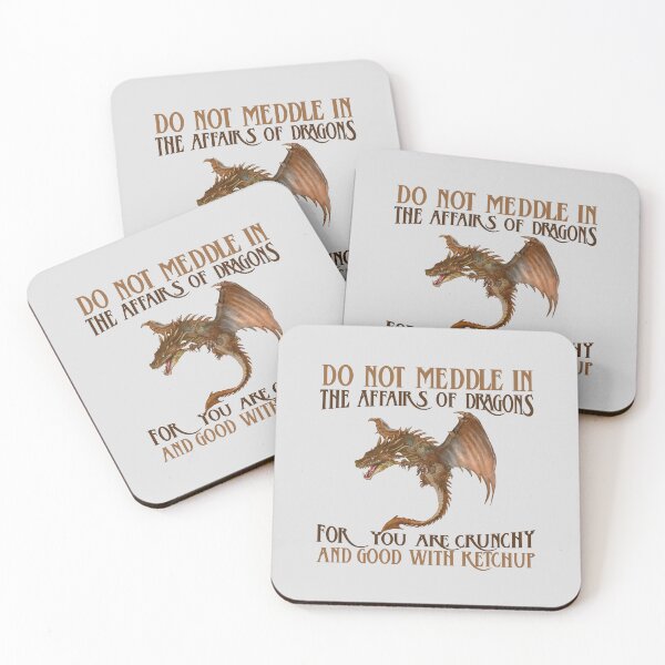 Item preview, Do Not Meddle In The Affairs Of Dragons For You Are Crunchy and Good with Ketchup : Dragon Wisdom  designed and sold by sams-eshophere.
