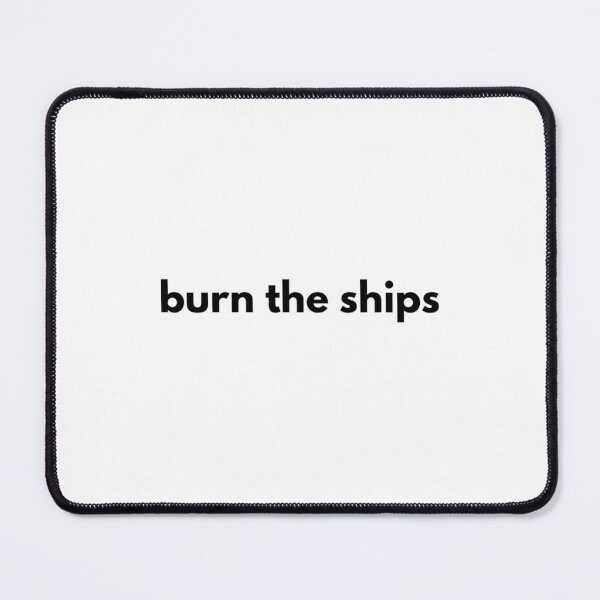 Item preview, Burn the Ships - Motivational Words designed and sold by Solkri Design.