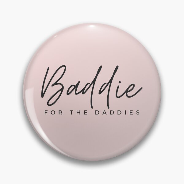 Item preview, Baddie for the Daddies designed and sold by Unomum.
