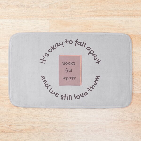 Item preview, It's Okay To Fall Apart. Books Fall Apart And We Still Love Them designed and sold by Megurix.