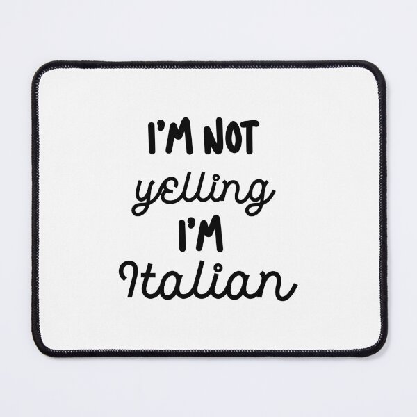 Item preview, Im not yelling Im Italian designed and sold by EmeraldeaArt.