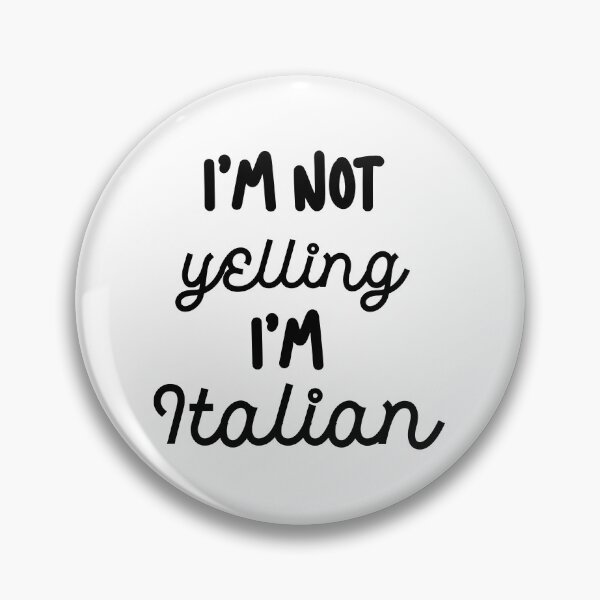 Item preview, Im not yelling Im Italian designed and sold by EmeraldeaArt.