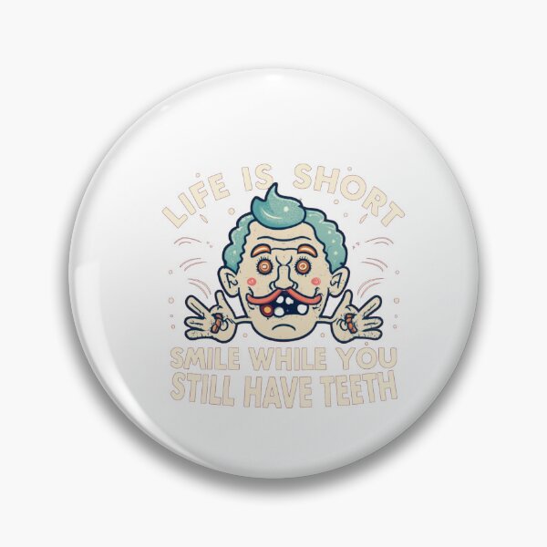 Item preview, Life is short. Smile while you still have teeth designed and sold by Essiny Designs.