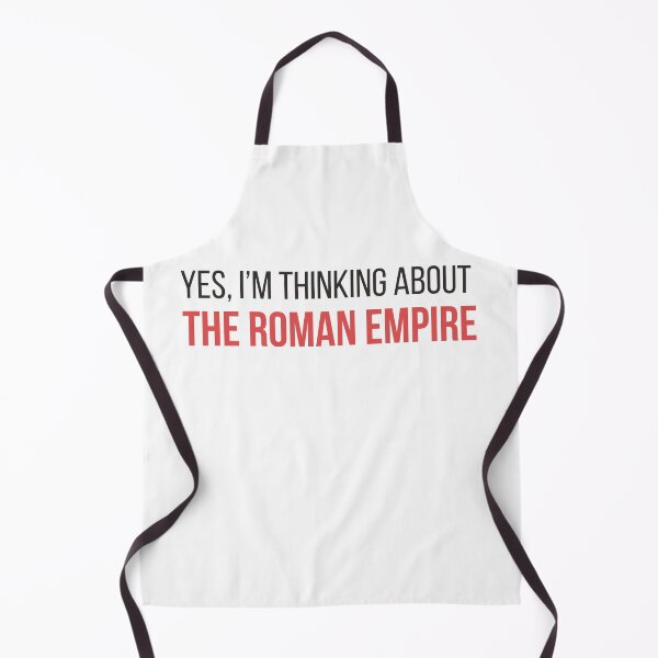 Item preview, Yes Im Thinking About The Roman Empire designed and sold by WORDDOT.