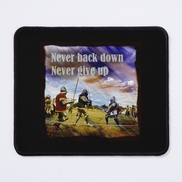 Item preview, Knights never back down, never give up designed and sold by Ardsig.