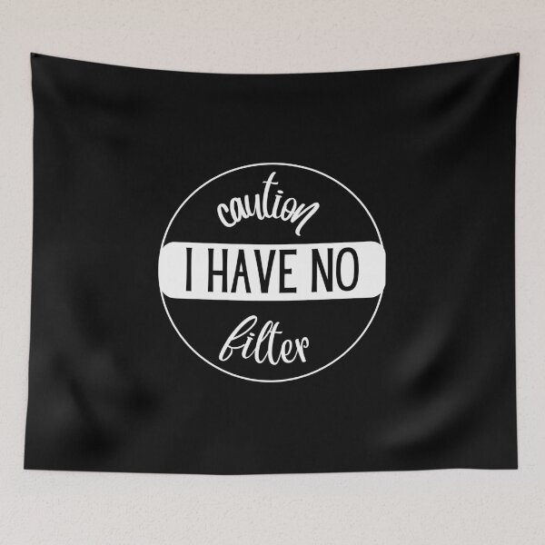 Item preview, caution i have no filter designed and sold by vaggleTown.