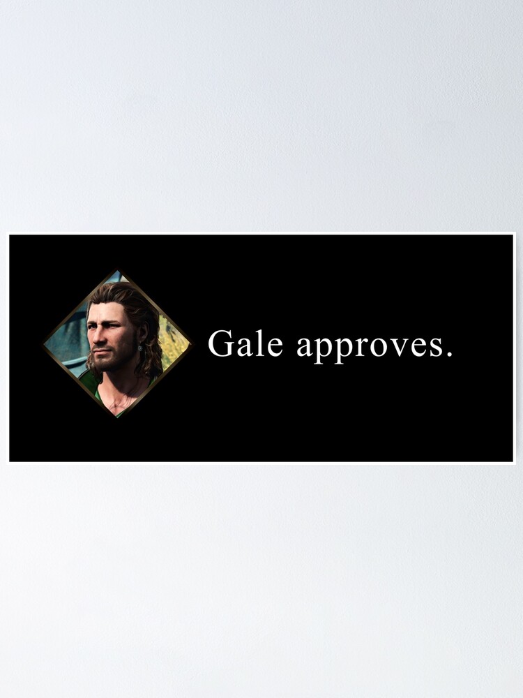 Gale Approves&quot; Poster for Sale by Willow Nox | Redbubble