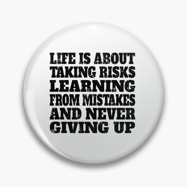 Item preview, Life is about taking risks, learning from mistakes, and never giving up designed and sold by nikolaj1301.