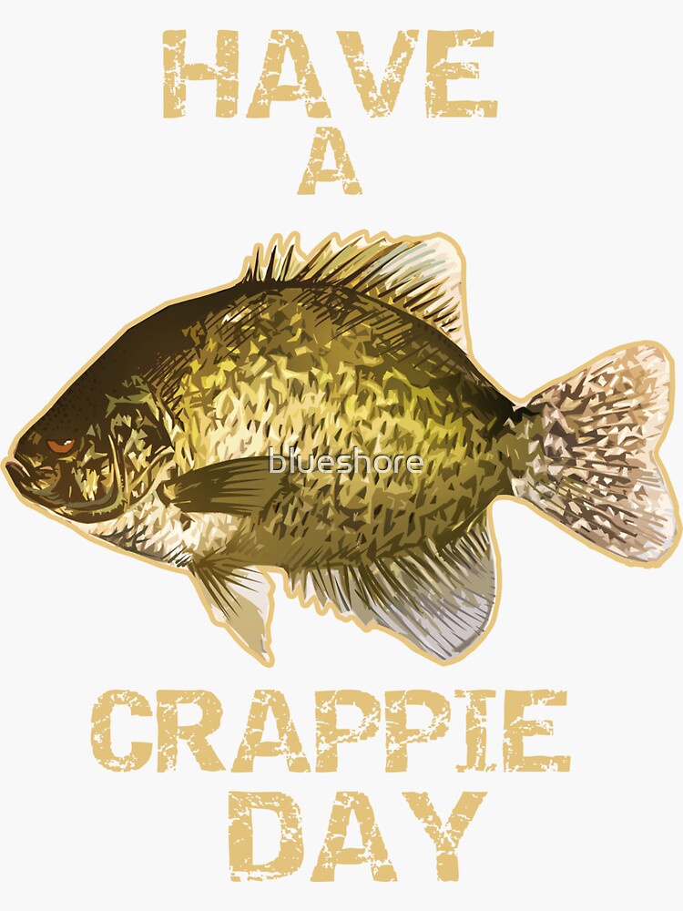 Have A Crappie Day | Crappie Fishing | Sticker