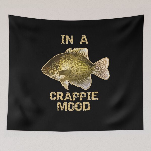 Item preview, In A Crappie Mood | Crappie Fishing designed and sold by blueshore.