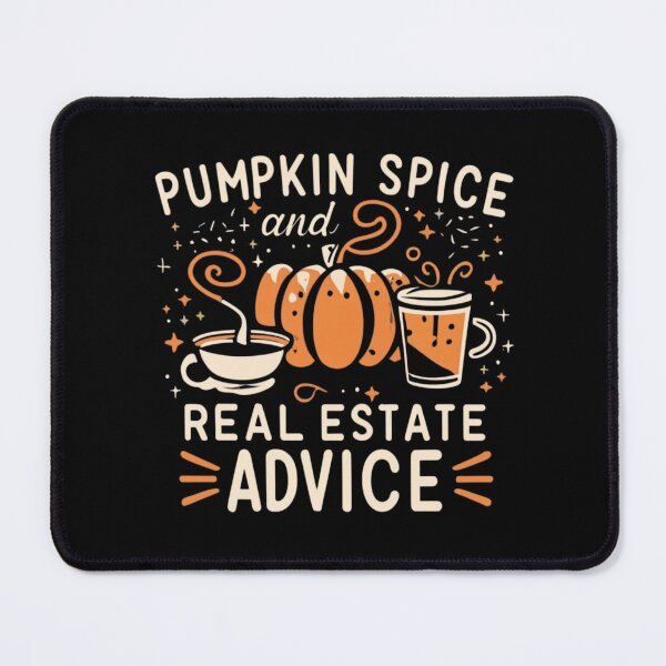 Item preview, Pumpkin Spice And Real Estate Advice designed and sold by Print_Fuse.