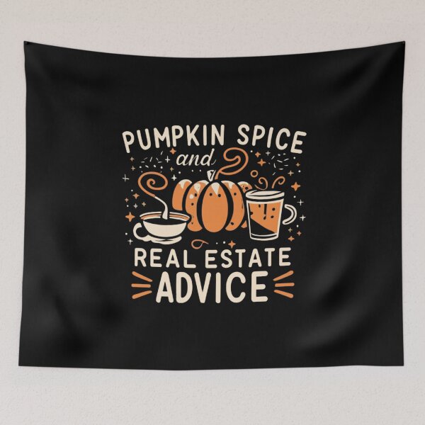 Item preview, Pumpkin Spice And Real Estate Advice designed and sold by Print_Fuse.