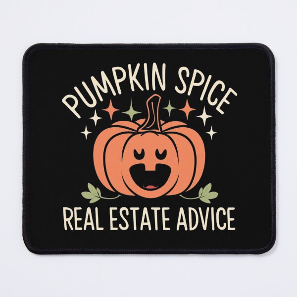 Item preview, Pumpkin Spice And Real Estate Advice designed and sold by Print_Fuse.