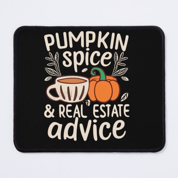 Item preview, Pumpkin Spice And Real Estate Advice designed and sold by Print_Fuse.