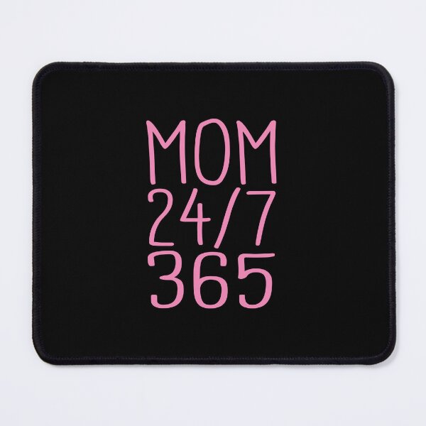 Item preview, Mom 24/7 365 Day a Year - funny sayings designed and sold by LioPart.