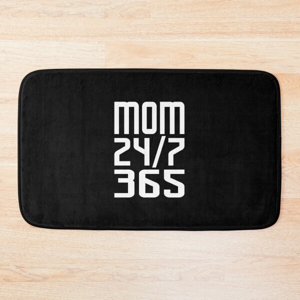 Item preview, Mom saying - 24/7 365 Day a Year - funny sayings designed and sold by LioPart.